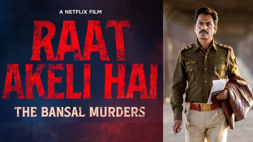 Raat Akeli Hai The Bansal Murders Movie Review 2025